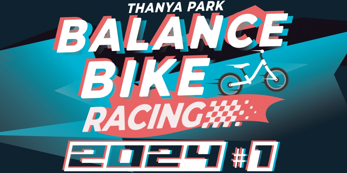 THANYA PARK BALANCE BIKE RACING 2024 #1 